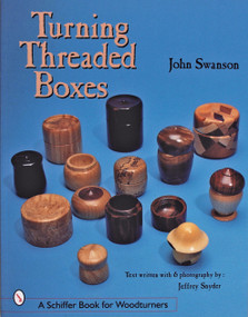 Turning Threaded Boxes by John Swanson, 9780764307430