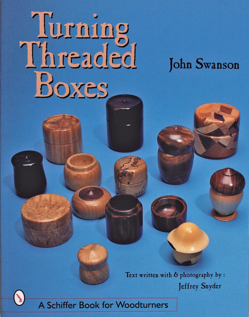 Turning Threaded Boxes by John Swanson, 9780764307430