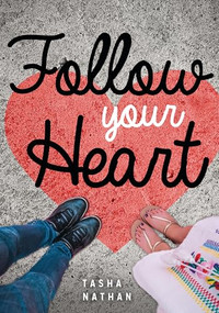 Follow Your Heart - 9781459412149 by Tasha Nathan, 9781459412149