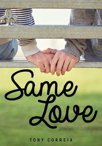 Same Love - 9781459412118 by Tony Correia, 9781459412118