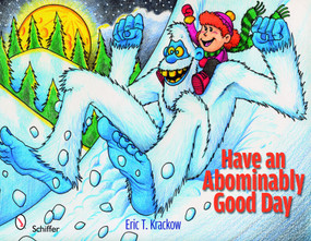 Have an Abominably Good Day by Eric T Krackow, 9780764334962