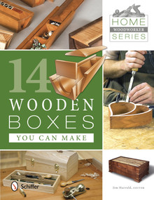 Home Woodworker Series: 14 Wooden Boxes You Can Make (14 Wooden Boxes You Can Make) by Jim Harrold, 9780764342431