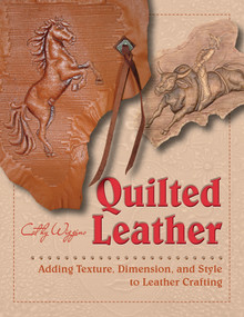 Quilted Leather (Adding Texture, Dimension, and Style to Leather Crafting) by Cathy Wiggins, 9780764355004