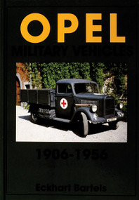 Opel Military Vehicles 1906-1956 by Eckhart Bartels, 9780764302671