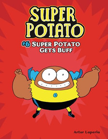 Super Potato Gets Buff (Book 6) by Artur Laperla, Artur Laperla, 9781512440263