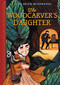 The Woodcarver's Daughter - 9781541586673 by Yona Zeldis McDonough, Kaja Kajfez, 9781541586673