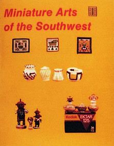 Miniature Arts of the Southwest by Nancy N. Schiffer, 9780887403170