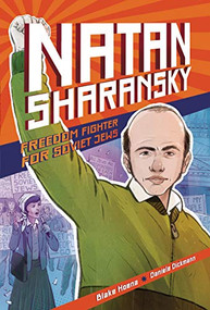 Natan Sharansky (Freedom Fighter for Soviet Jews) - 9781728404684 by Blake Hoena, Daniele Dickmann, 9781728404684