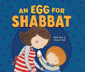 An Egg for Shabbat by Mirik Snir, Eleyor Snir, 9781541596658