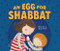 An Egg for Shabbat by Mirik Snir, Eleyor Snir, 9781541596658
