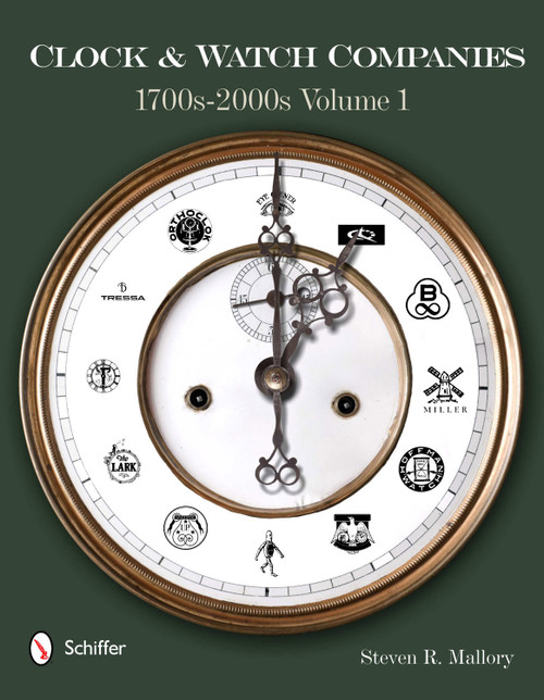 Clock & Watch Companies 1700s-2000s by Steven R. Mallory, 9780764337420