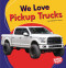 We Love Pickup Trucks - 9781728420318 by Katherine Lewis, 9781728420318
