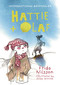 Hattie and Olaf by Frida Nilsson, Stina Wirsén, 9781776573172