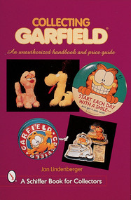 Collecting Garfield™ (An Unauthorized Handbook and Price Guide) by Jan Lindenberger, 9780764309489