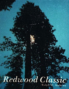 Redwood Classic by Ralph W. Andrews, 9780887400490