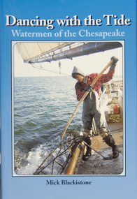 Dancing with the Tide: Watermen of the Chesapeake (Watermen of the Chesapeake) by Mick Blackistone, 9780870335327