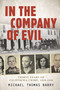 In the Company of Evil-Thirty Years of California Crime, 1950-1980 (Thirty Years of California Crime, 1950-1980) by Michael Thomas, 9780764350030