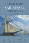 Auxiliary Sail Vessel Operations, 2nd Edition (For the Professional Sailor) by George Anderson Chase, 9780870336430