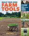 Build Your Own Farm Tools (Equipment & Systems for the Small-Scale Farm & Market Garden) by Josh Volk, 9781635863208