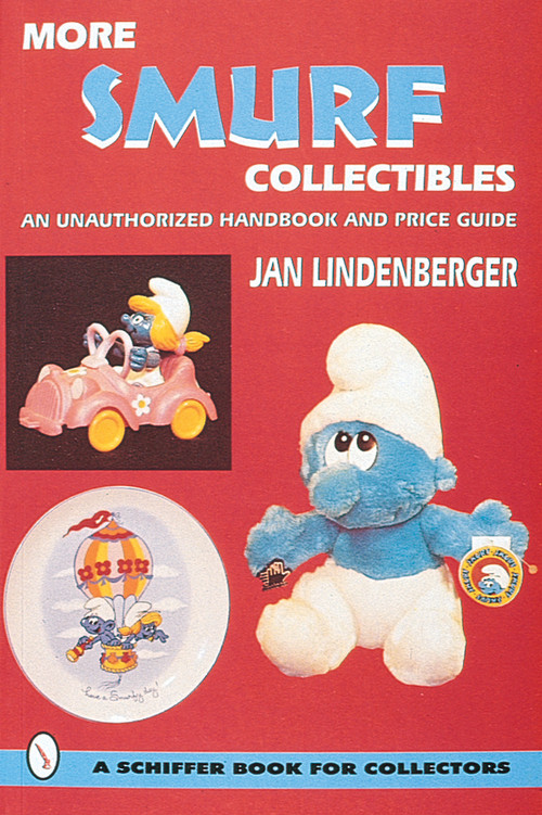 More Smurf® Collectibles (An Unauthorized Handbook & Price Guide) by Jan Lindenberger, 9780764304088