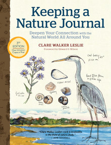 Keeping a Nature Journal, 3rd Edition (Deepen Your Connection with the Natural World All Around You) by Clare Walker Leslie, 9781635862287