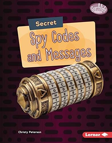 Secret Spy Codes and Messages by Christy Peterson, 9781728423722