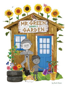 Mr. Green Grows a Garden by Ruth Owen, 9781788561952