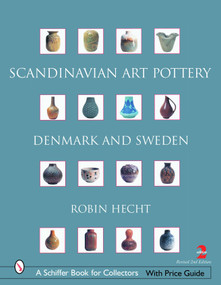 Scandinavian Art Pottery (Denmark and Sweden) by Robin Hecht Minardi, 9780764322396
