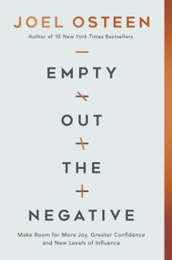 Empty Out the Negative (Make Room for More Joy, Greater Confidence, and New Levels of Influence) - 9781546016045 by Joel Osteen, 9781546016045