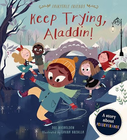 Keep Trying, Aladdin! (A Story about Perseverance) by Sue Nicholson, Laura Brenlla, 9780711244702