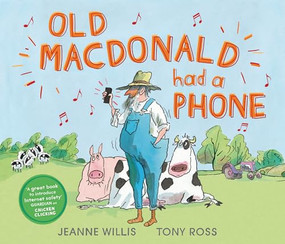 Old Macdonald Had a Phone by Jeanne Willis, Tony Ross, 9781728424125