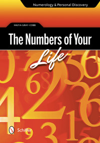 The Numbers of Your Life (Numerology & Personal Discovery) by Maiya Gray-Cobb, 9780764341427