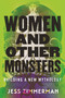 Women and Other Monsters (Building a New Mythology) by Jess Zimmerman, 9780807054932