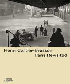 Henri Cartier-Bresson: Paris Revisited by Ann de Mondenard, Agnès Sire, 9780500545423