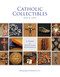 Catholic Collectibles (A Guide to Devotional Memorabilia) by June K. Laval, Katherine Frye, 9780764351464