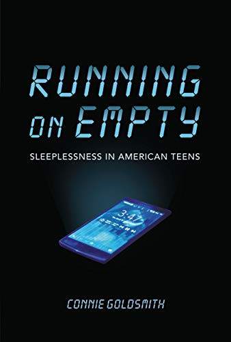 Running on Empty (Sleeplessness in American Teens) by Connie Goldsmith, 9781728415765