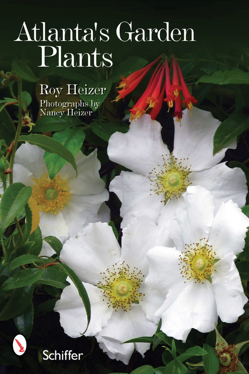 Atlanta's Garden Plants by Roy Heizer, 9780764338106