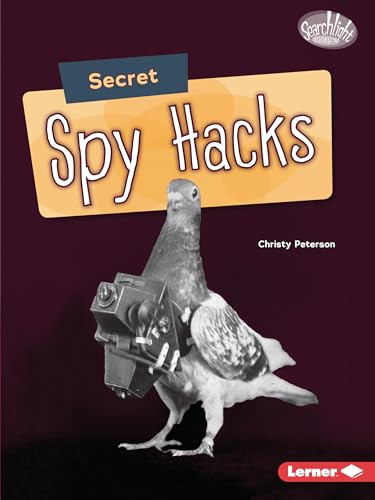 Secret Spy Hacks - 9781728423746 by Christy Peterson, 9781728423746
