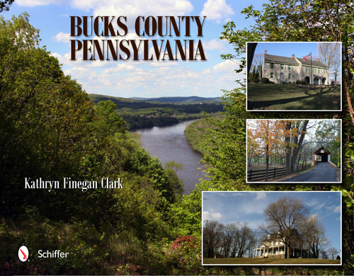 Bucks County, Pennsylvania by Kathryn Finegan Clark, 9780764340253