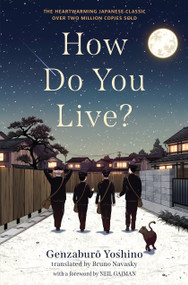 How Do You Live? by Genzaburo Yoshino, Bruno Navasky, 9781616209773