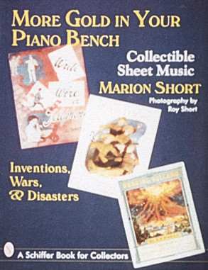 More Gold in Your Piano Bench (Collectible Sheet Music--Inventions, Wars, & Disasters) by Marion Short, 9780764300127