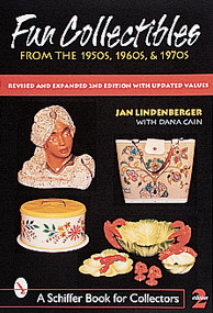 Fun Collectibles of the 1950s, '60s & '70s (A Handbook & Price Guide) by Jan Lindenberger, 9780764309885