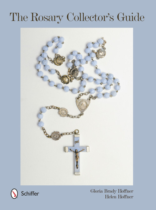 The Rosary Collector's Guide by Gloria Brady Hoffner, 9780764345357