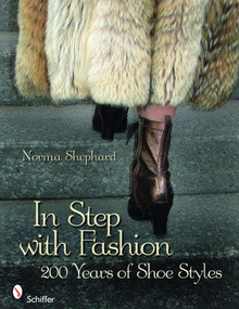 In Step with Fashion (200 Years of Shoe Styles) by Norma Shephard, 9780764328176
