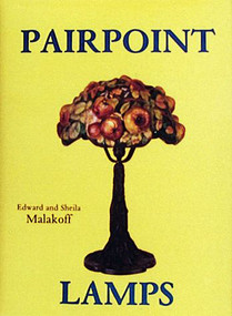Pairpoint Lamps by Edward and Sheila Malakoff, 9780887402814
