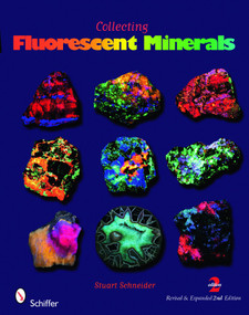 Collecting Fluorescent Minerals by Stuart Schneider, 9780764336195
