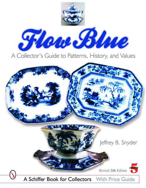 Flow Blue (A Collector's Guide to Patterns, History, and Values) by Jeffrey B. Snyder, 9780764320354