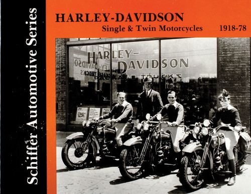 Harley-Davidson Single & Twin Motorcycles 1918-1978 by Schiffer Publishing, Ltd., 9780887402654