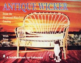 Antique Wicker (From the Heywood-Wakefield Catalog) by Schiffer Publishing, Ltd., 9780887406188