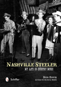 Nashville Steeler (My Life in Country Music) by Don Davis, 9780764342790